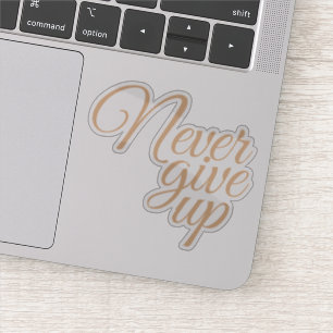 Sticker Élégant Script Ne Jamais Abandonner Motivationnel