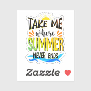 Sticker Emmenez-Moi Là Où L'Été Ne Finit Jamais, Été Color