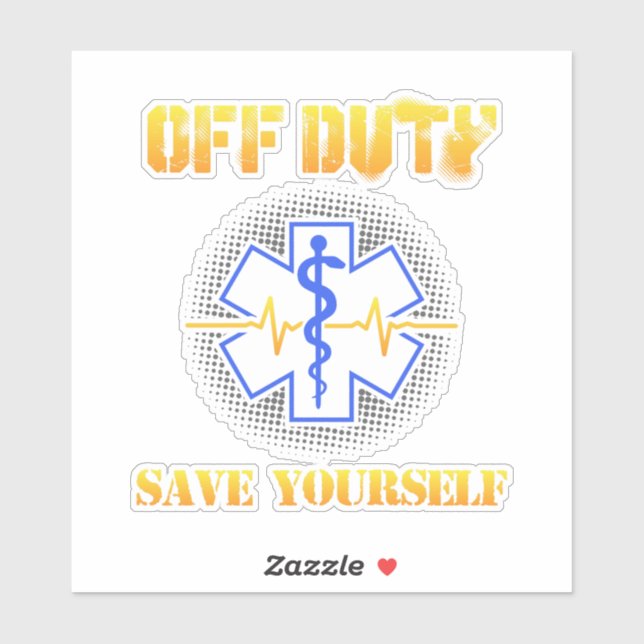 Sticker EMS Off Duty Save You Paramedic Secourir drôle (Feuille)