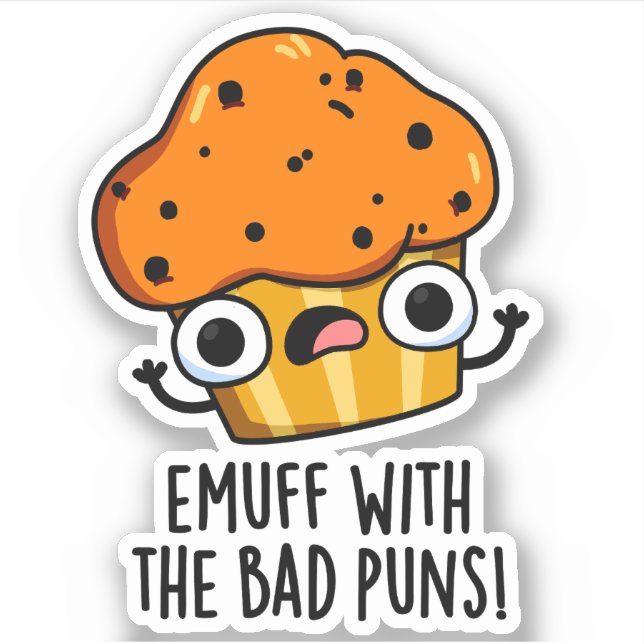 Sticker Emuff Avec Les Mauvais Puns Alimentation Muffin Pu (Devant)