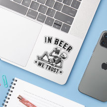 En bière, nous avons confiance squelette rafraîchi