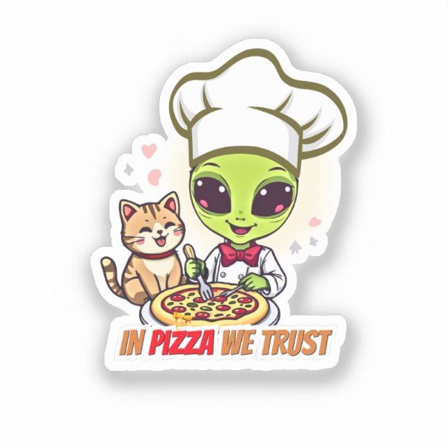 Sticker En Pizza Nous Faisons Confiance Art de Chef Alien (Recto)