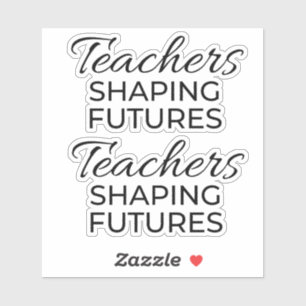 Sticker Enseignants Façonner l'Avenir Or Noir Motivation 