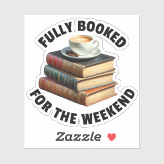 Sticker Entièrement Réservé Pour Le Weekend Bookish Book L