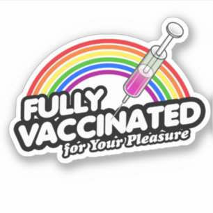 STICKER ENTIÈREMENT VACCINÉ POUR VOTRE PLAISIR