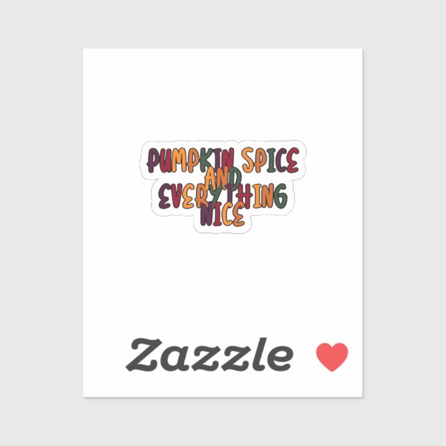Sticker Épice citrouille Et Tout Nice - Citation Drôle De (Feuille)