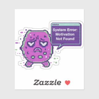 Sticker Erreur Système : Motivation Non Trouvée | Glitch D