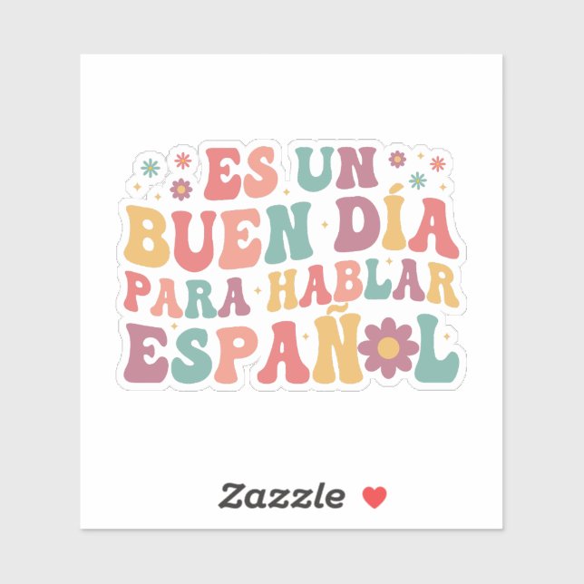 Sticker Es Un Buen Da Para Hablar Espaol (Feuille)