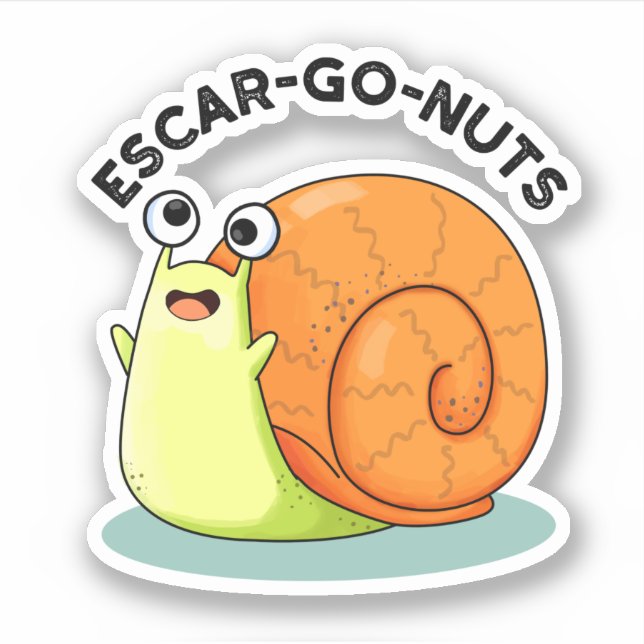 Sticker Escar-go Nuts Funny Escargot Snail Pun (Devant)