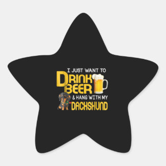 Sticker Étoile Beer |Just Want To Drink Beer Hang Dachshund