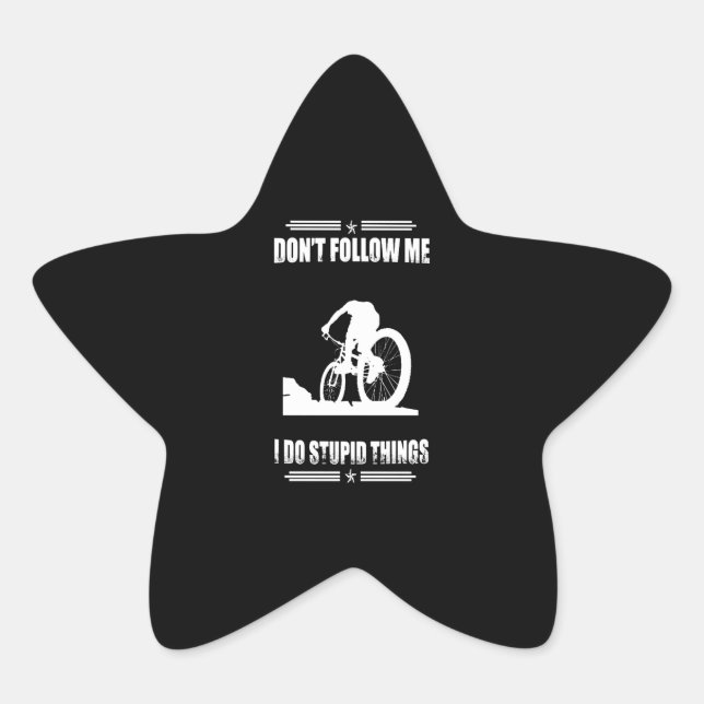 Sticker Étoile Biking Lover|Ne me suivez pas Je fais des choses s (Devant)