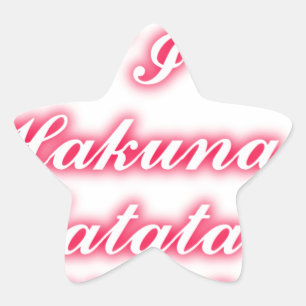 Sticker Étoile Conseil Saint-Valentin : Hakuna Matata Funny Texte