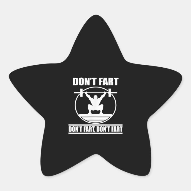 Sticker Étoile Dont Fart Funny Gym Workout Squat pour Bodybuilder (Devant)