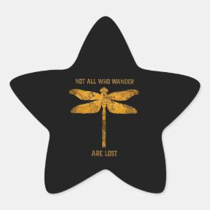 Sticker Étoile Dragonfly Lover   Not All Who Wander Are Lost