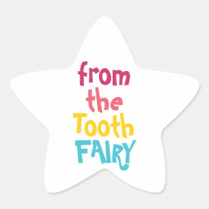 Sticker Étoile "from the Tooth FAIRY" Colorful Fun Playful Cute