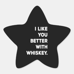Sticker Étoile Je T'Aime Mieux Avec Whiskey
