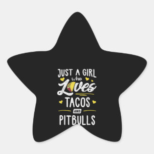 Sticker Étoile Juste Une Fille Qui Aime Les Tacos Et Pitbulls Don