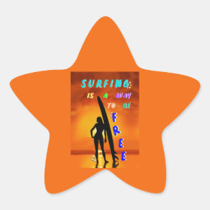 Sticker Étoile Le Surf Est Un Moyen D'Être Gratuit