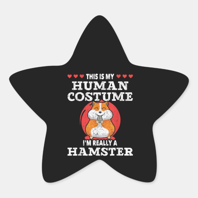 Sticker Étoile Mon Costume Humain Vraiment Un Hamster (Devant)