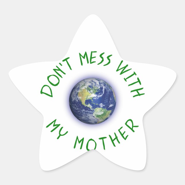 Sticker Étoile Ne manquez pas avec ma mère Terre (Devant)