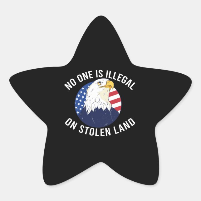 Sticker Étoile No One Is Illégal On Stolen Land Eagle (Devant)