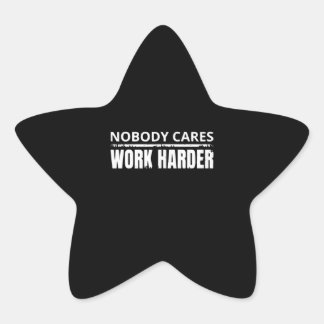 Sticker Étoile Personne Ne Se Soucie De Travailler Plus Dur Fitne