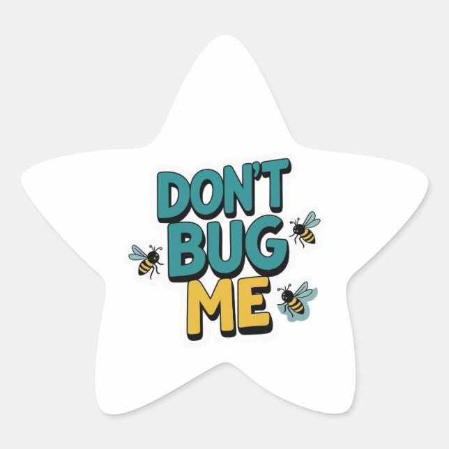 Sticker Étoile Quirky Bee Pun - Don’t Bug Me Artwork (Devant)