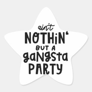 Sticker Étoile Rien qu'un Hip hop du parti Gangsta