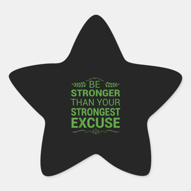 Sticker Étoile Soyez Plus Forte Que La Plus Forte Excuse Funny Gy (Devant)