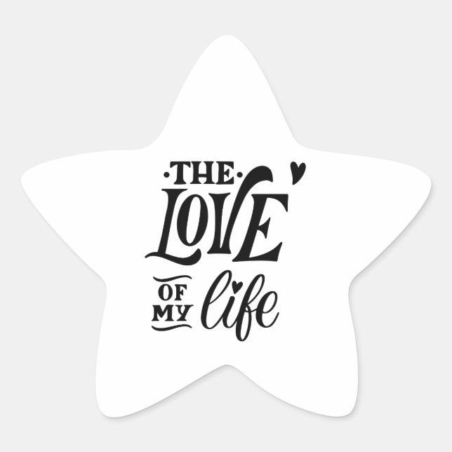 Sticker Étoile The Love of My Life – Romantic Typography Design (Devant)