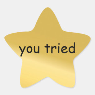 Sticker Étoile Vous avez essayé l'autocollant d'étoile