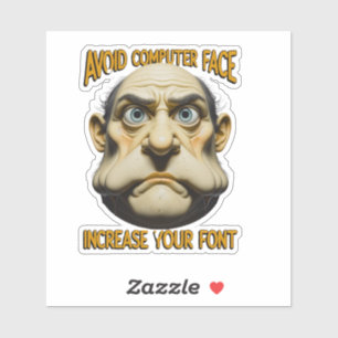 Sticker Évitez le visage d'ordinateur, augmentez la police