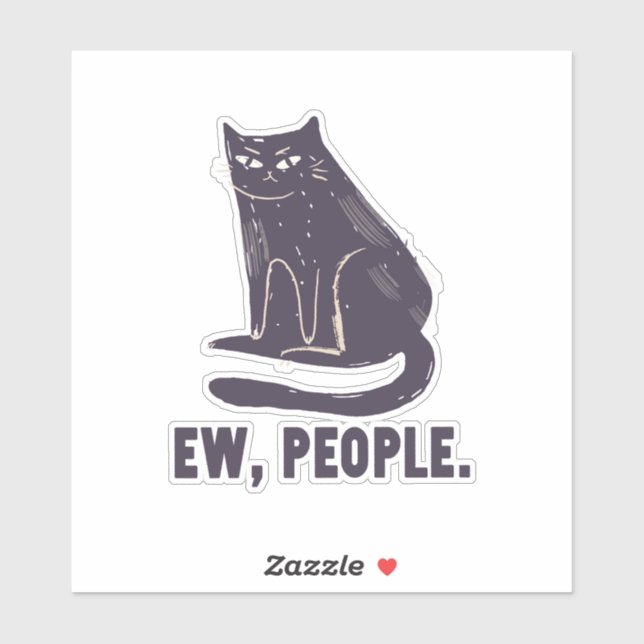 Sticker Ew, Gens Drôle Humour Introvert Meowy Chat Noir (Feuille)
