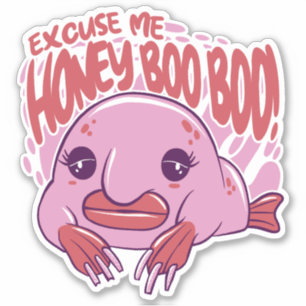 STICKER EXCUSE-MOI HONEY BOO BOO