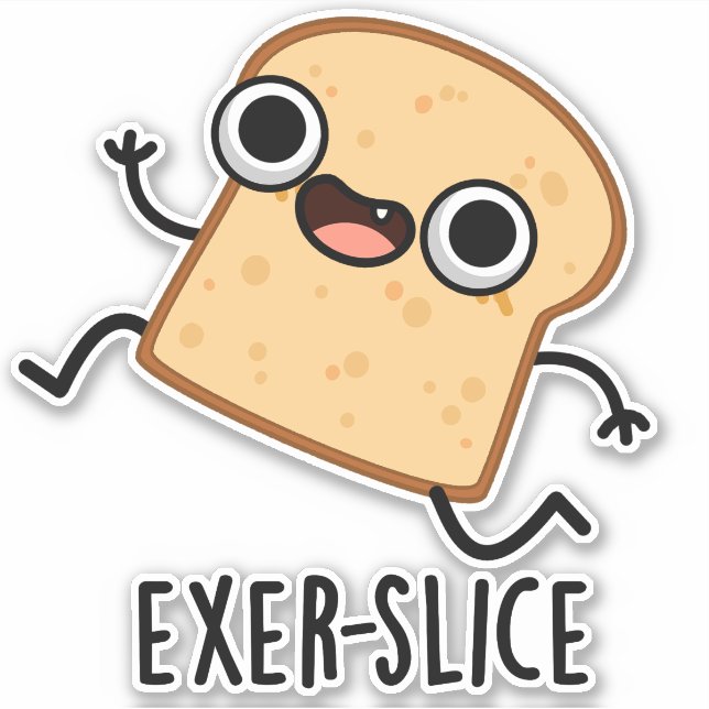 Sticker Exer-slice Funny Bread Pun  (Devant)