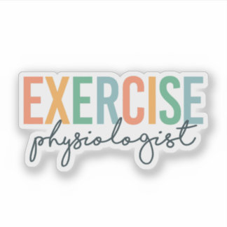 Sticker Exercise Physiologist – Exercise Physiology