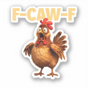 Sticker F Caw F Blague de poulet drôle Humour noir Sarcasm