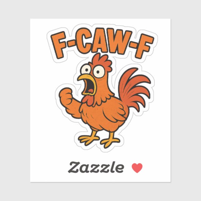 Sticker F-Caw-F Drôle Humour de poulet F-Caw-F (Feuille)