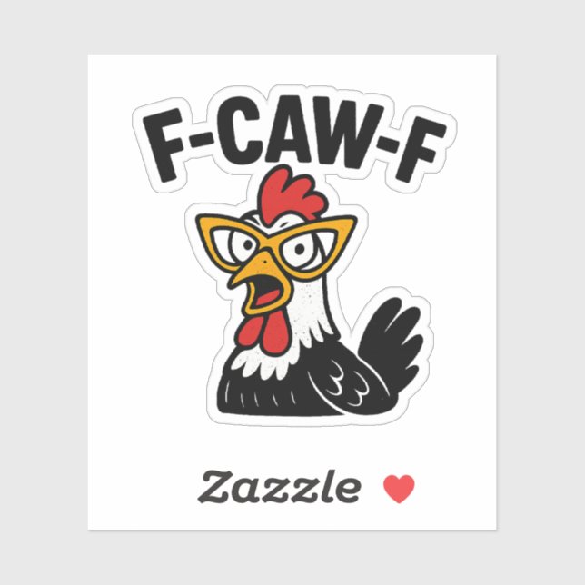 Sticker F-Caw-F Drôle Humour de poulet F-Caw-F (Feuille)
