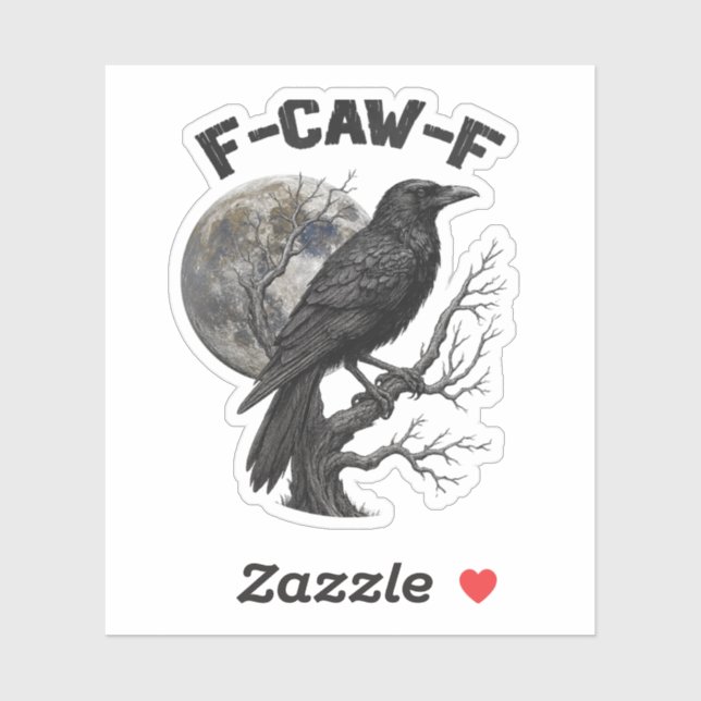 Sticker F-Caw-F Funny Black Bird moon Gothic Adult Humor (Feuille)