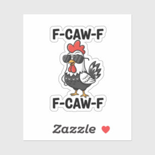Sticker F-Caw-F Humour de poulet drôle Citation de coq F-C