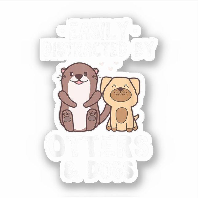 Sticker Facilement Distrait Par Les Loutres Et Les Chiens  (Devant)