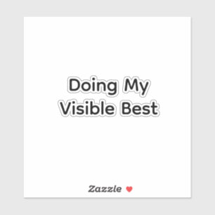 Sticker Faire de mon mieux visible