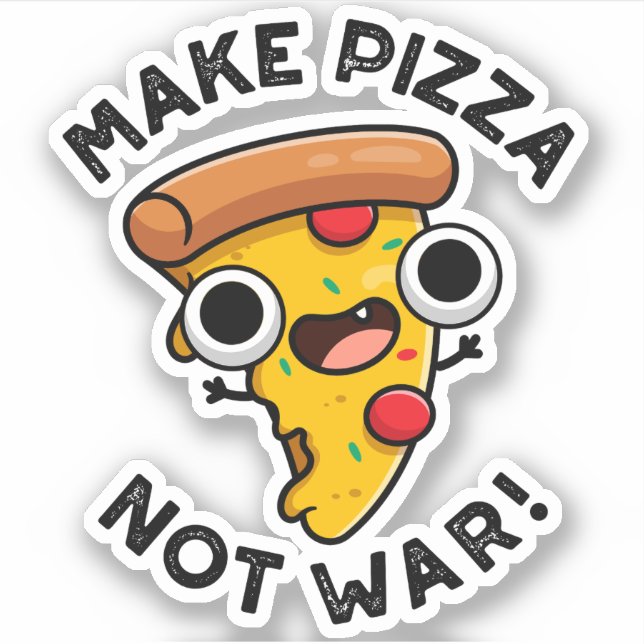 Sticker Faire Pizza Pas Guerre Drôle Pun Paix  (Devant)