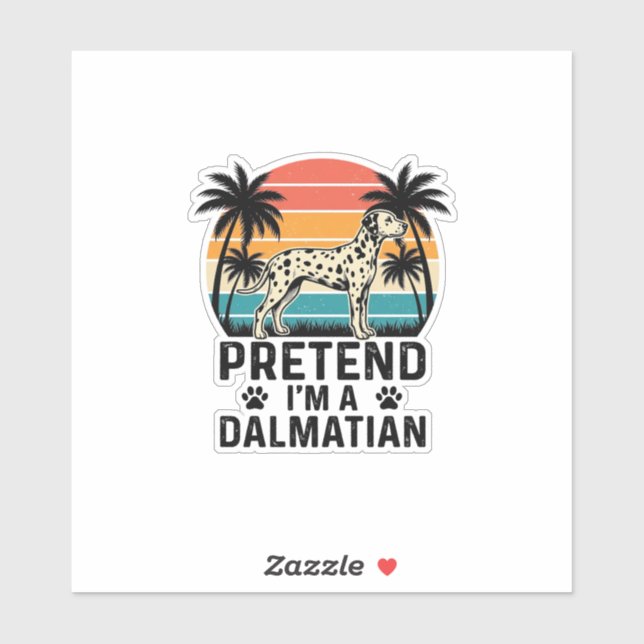 Sticker Fais comme si j'étais un dalmatien vintage (Feuille)