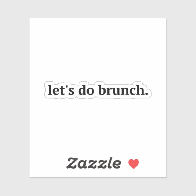 Sticker "Faisons Brunch", brunch, faisons brunch, mangeons (Feuille)