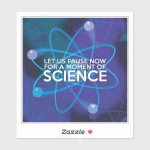 STICKER FAISONS UNE PAUSE POUR UN MOMENT DE SCIENCE