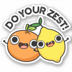Sticker Faites votre zeste amusante de fruits d'agrumes