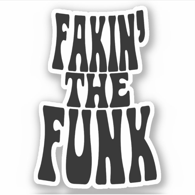 Sticker Fakin' the Funk (Devant)