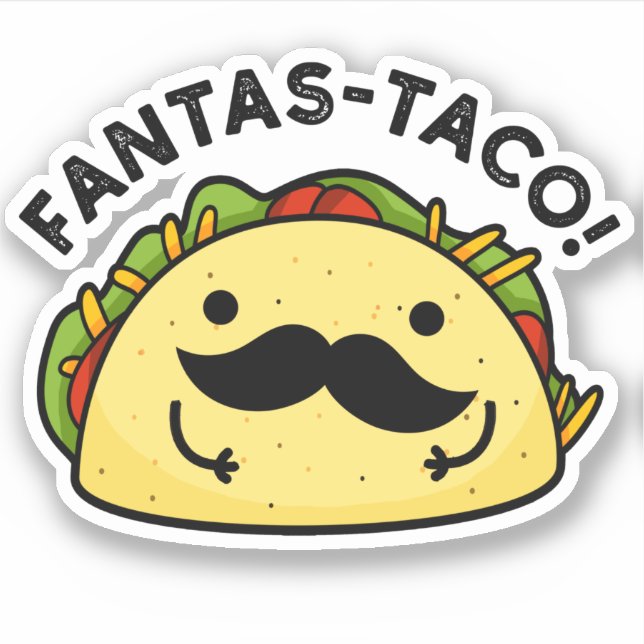 Sticker Fantas-taco Drôle Fantastique Pun Taco (Devant)